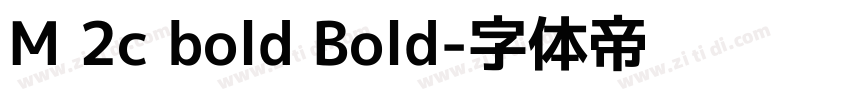 M 2c bold Bold字体转换